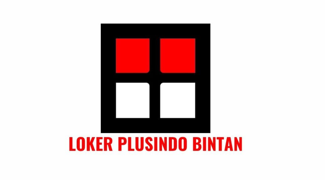 Loker Plusindo Bintan