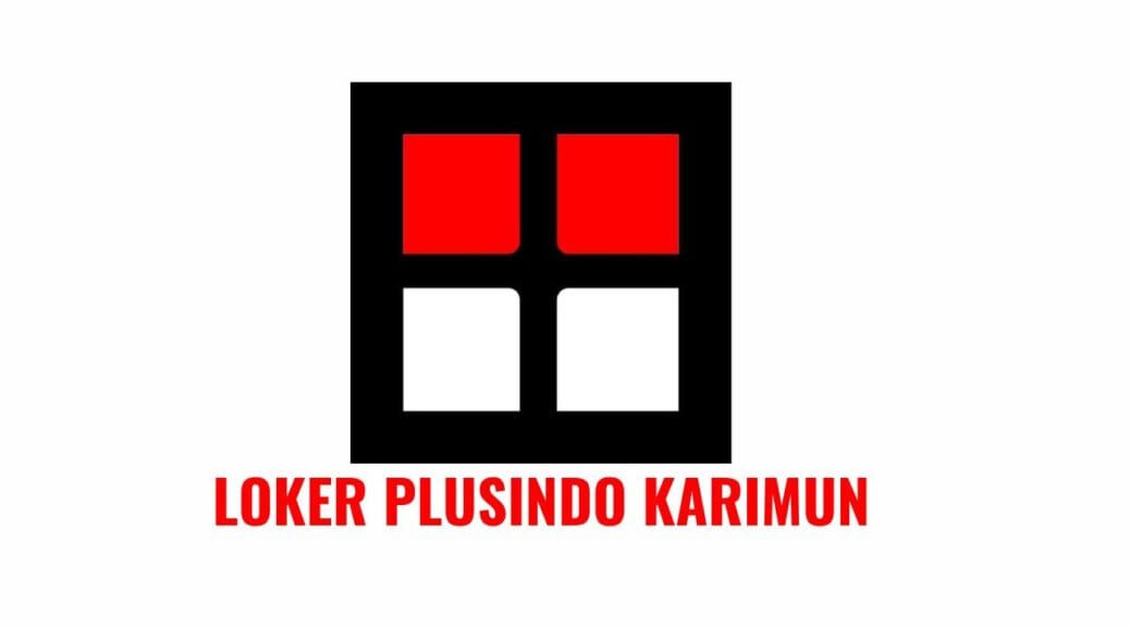 Loker Plusindo Karimun