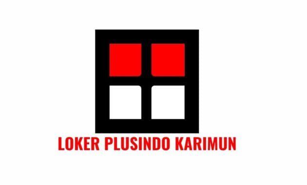 Loker Plusindo Karimun