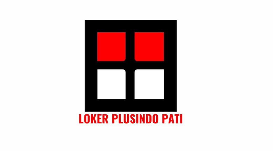 Loker Plusindo Pati