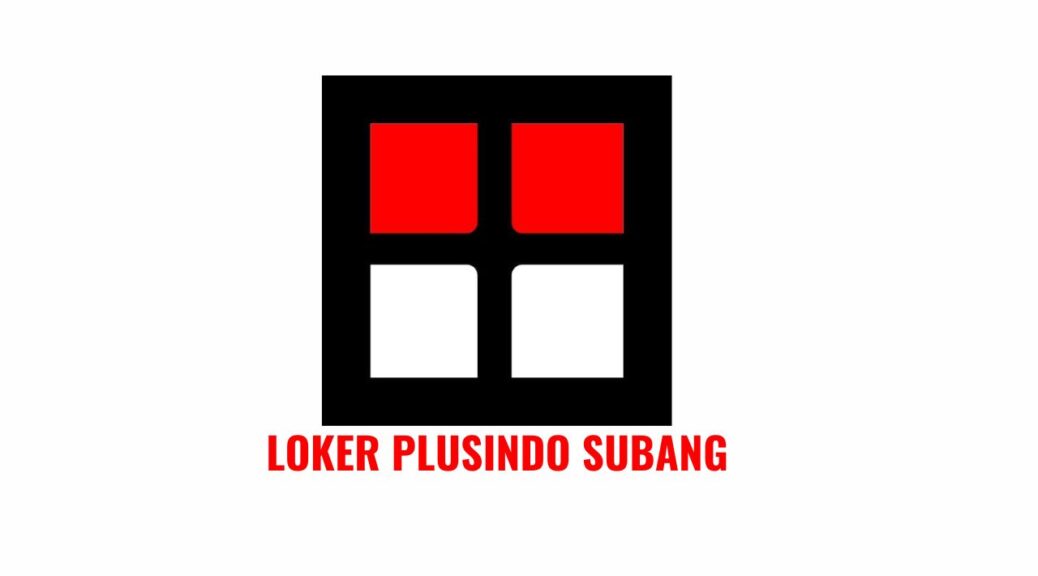 Loker Plusindo Subang